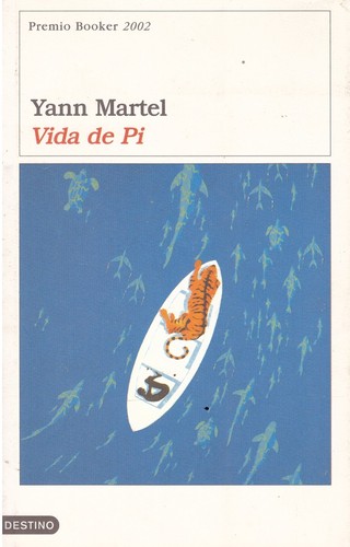 Yann Martel, Bianca Southwood: Vida De Pi (Hardcover, Spanish language, Destino Ediciones)