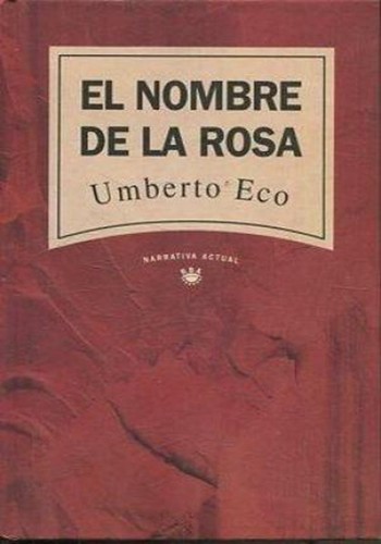 Umberto Eco: El nombre de la rosa (Spanish language, 1992, RBA Editores)