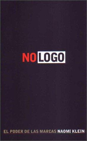 Naomi Klein: No Logo (Spanish language, 2001, Ediciones Paidós)