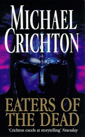 Michael Crichton: Eaters of the Dead (1997, Arrow Books Ltd)