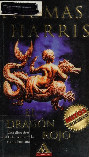 Thomas Harris: El dragón rojo (Paperback, Spanish language, 2002, Mondadori (IT))
