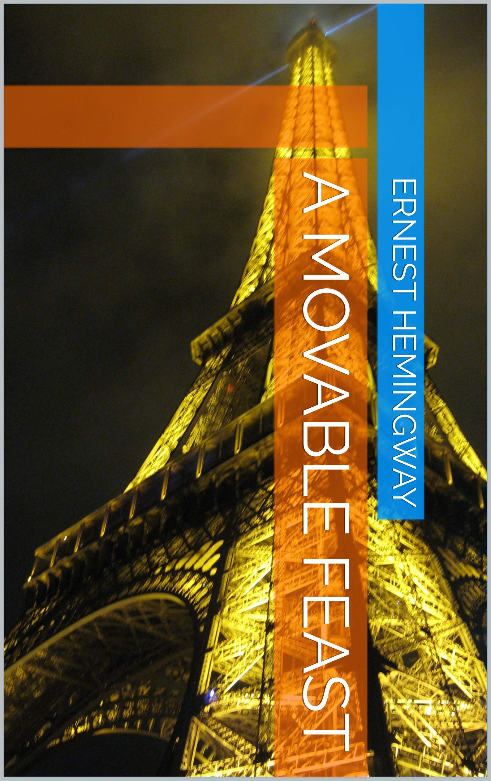 Ernest Hemingway: A Movable Feast (1993, Charles Scribner)