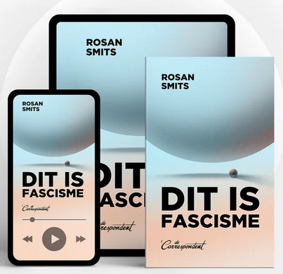 Rosan Smits: Dit is fascisme (Paperback, Dutch language, De Correspondent)