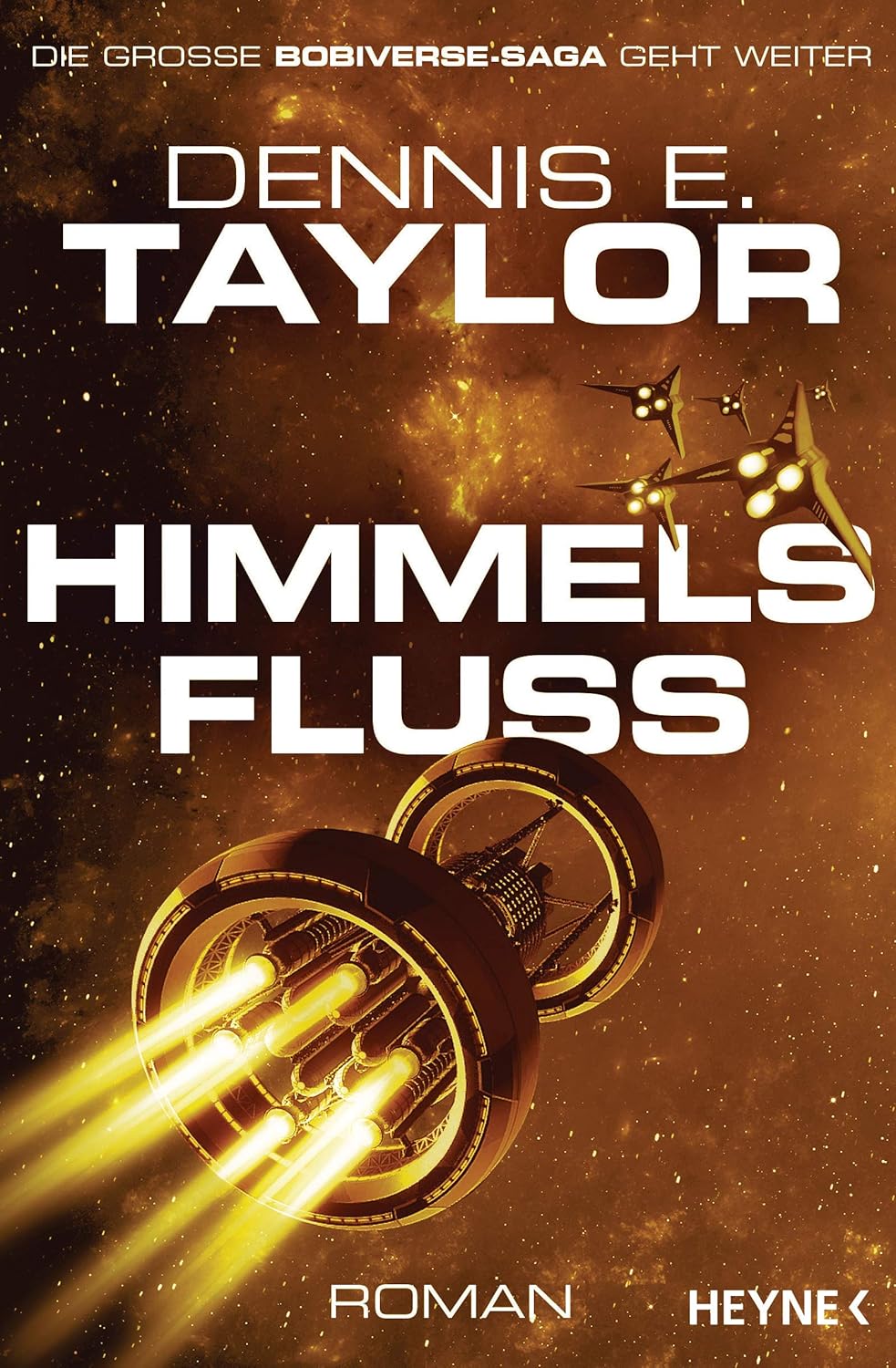 Dennis E. Taylor: Himmelsfluss (Paperback, German language, 2022, Heyne Verlag)