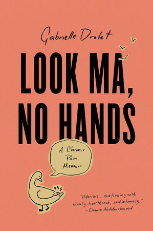 Gabrielle Drolet: Look Ma, No Hands (Penguin Random House)