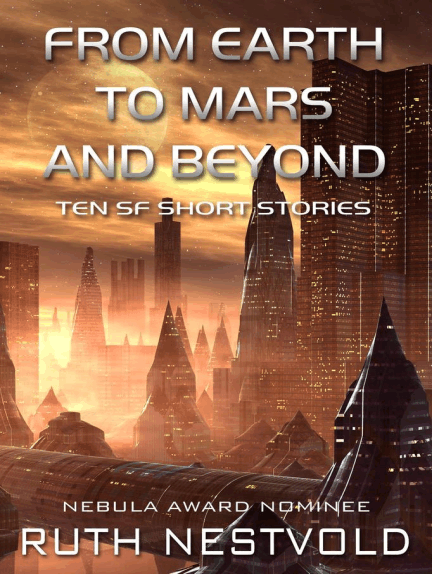 Ruth Nestvold: From Earth to Mars and Beyond (EBook, 2012, Red Dragon Books)