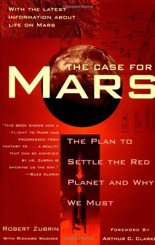 Robert Zubrin: The Case for Mars (1997, Free Press)
