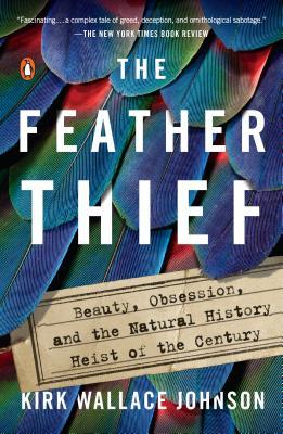 Kirk Wallace Johnson: The Feather Thief (Paperback, 2019, Penguin Books)