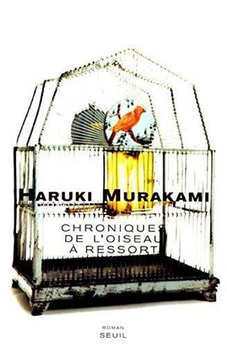 Haruki Murakami: Les Chroniques De L'oiseau à Ressort (French language, 2001, Éditions du Seuil)