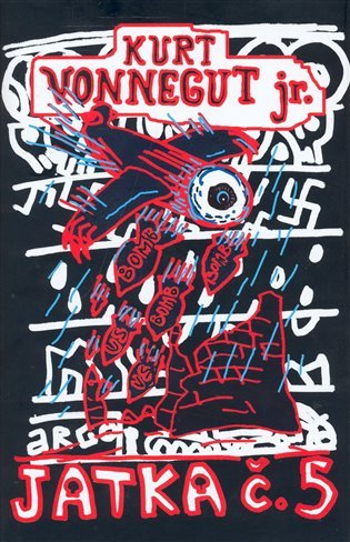 Kurt Vonnegut: Jatka č.5 (Hardcover, Czech language, 2008, Argo)