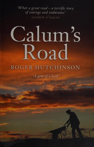Hutchinson, Roger: Calum's road (2008, Birlinn)