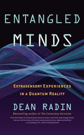 Dean I. Radin: Entangled minds (2006, Paraview Pocket Books)