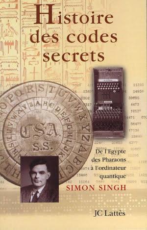 Simon Singh: Histoire des codes secrets (French language, 2014, JC Lattès)